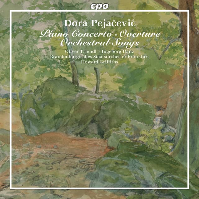 Pejačević: Piano Concerto, Overture & Orchestral Songs - Dora Pejačević