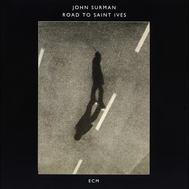 Road To Saint Ives - John Surman