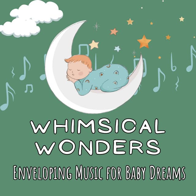 Whimsical Wonders: Enveloping Music for Baby Dreams - Sundance Darling