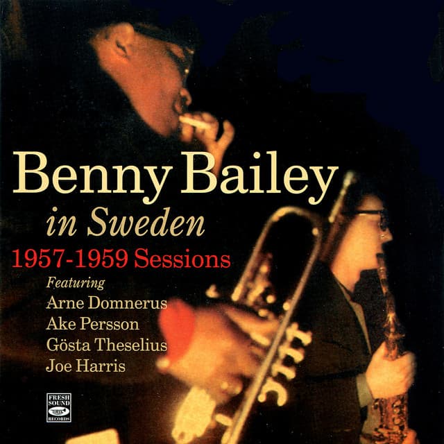 In Sweden: 1957 - 1959 Sessions - Benny Bailey