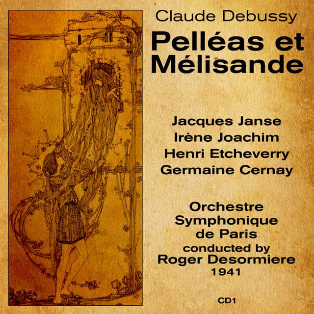 Claude Debussy: Pelléas et Mélisande , Volume 1 - Roger Desormiere