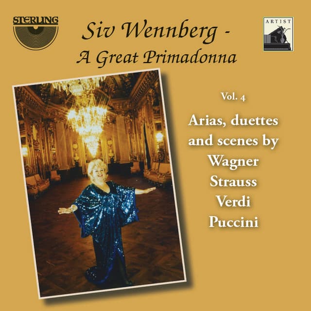 Siv Wennberg: A Great Primadonna, Vol. 4 "Arias, Duettes and Scenes" - Siv Wennberg