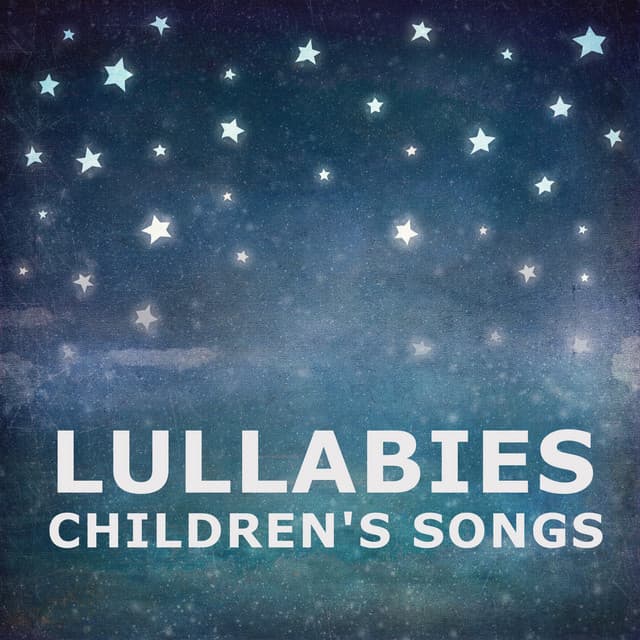 Lullabies Children's Songs - Lullaby Babies