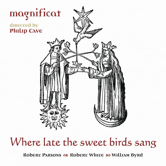 Parsons, White & Byrd: Where late the sweet birds sang - Philip Cave