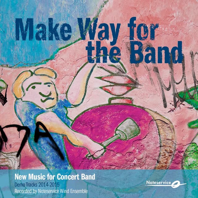 Make Way for the Band - New Music for Concert Band - Demo Tracks 2014-2015 - Noteservice Wind Ensemble