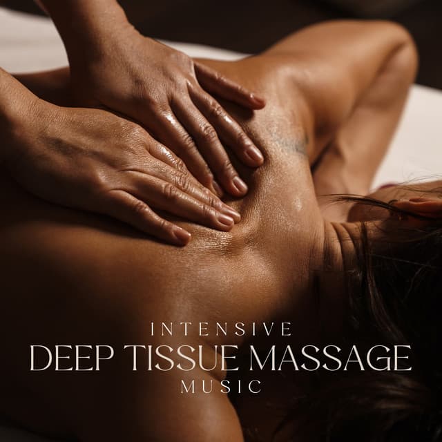 Intensive Deep Tissue Massage Music - Healing Touch Universe