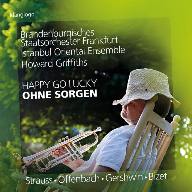 Howard Griffiths: Ohne Sorgen - Happy go lucky - Brandenburgisches Staatsorchester Frankfurt