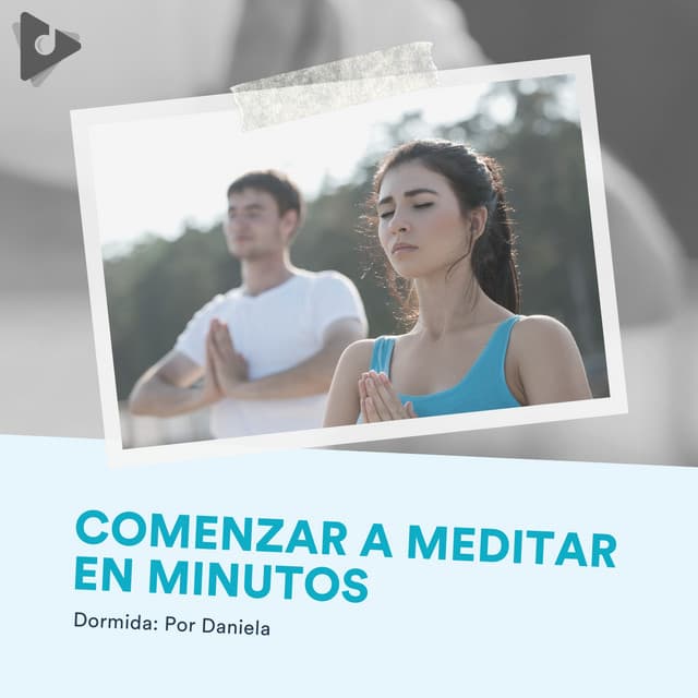 Comenzar a Meditar en Minutos - Dormida: Por Daniela