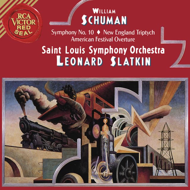 Schuman: Symphony No.10 & New England Triptych & American Festival Overture - William Schuman