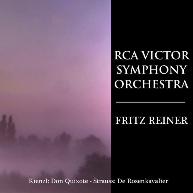 Kienzl: Don Quixote - Strauss: Der Rosenkavalier - Richard Strauss