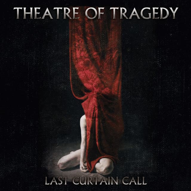 Last Curtain Call - Theatre Of Tragedy