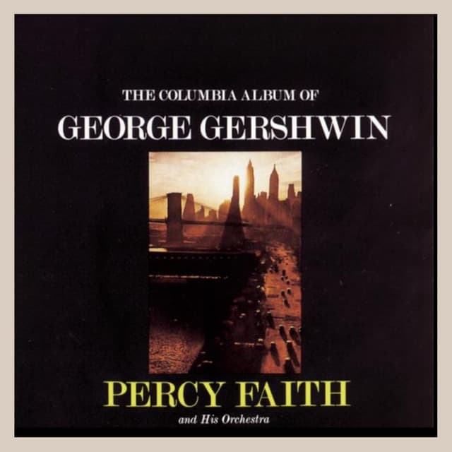 The Columbia Album of George Gershwin - Percy Faith
