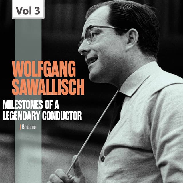 Milestones of a Legendary Conductor: Wolfgang Sawallisch, Vol. 3 - Johannes Brahms