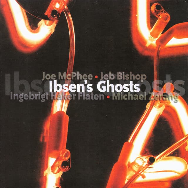 Ibsen’s Ghosts - Joe Mcphee
