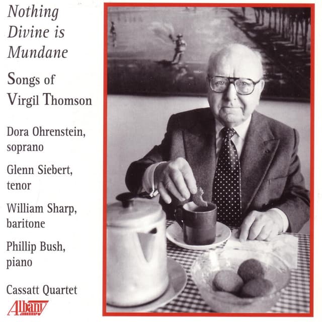 Nothing Divine is Mundane - Virgil Thomson