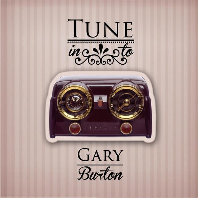 Tune in to - Gary Burton