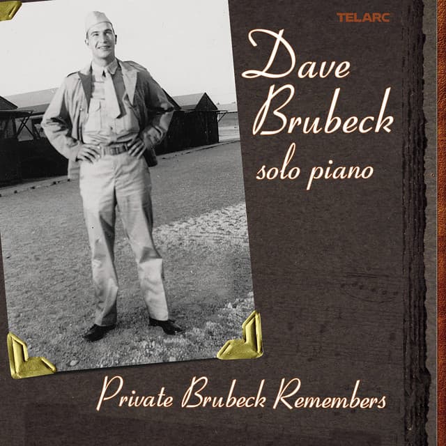 Private Brubeck Remembers - Dave Brubeck
