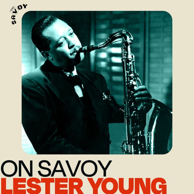 On Savoy: Lester Young - Lester Young