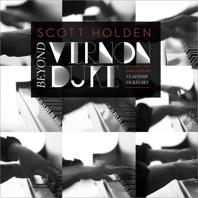Beyond Vernon Duke: Piano Works by Vladimir Dukelsky - Vernon Duke