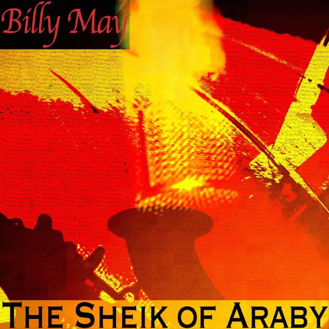 The Sheik of Araby - Billy May