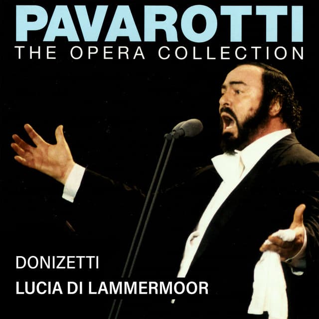 Pavarotti – The Opera Collection 3: Donizetti: Lucia di Lammermoor - Gaetano Donizetti