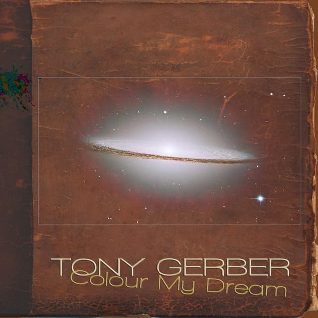 Colour My Dream - Tony Gerber