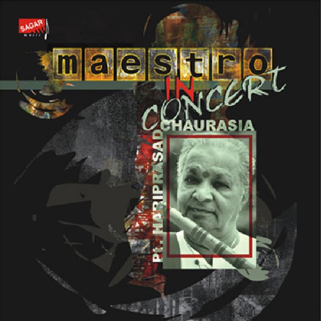 Maestro in Concert - Pt. Hariprasad Chaurasia - Hariprasad Chaurasia