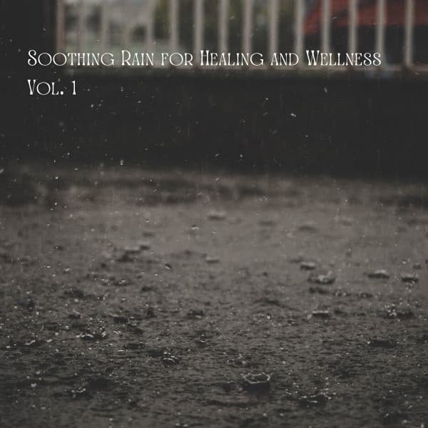 Soothing Rain for Healing and Wellness Vol. 1 - Rain Hive