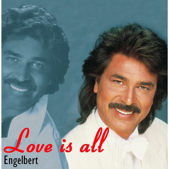 Love Is All - Engelbert Humperdinck