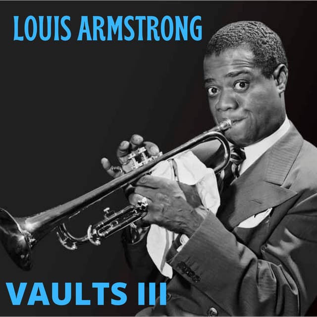 Vaults Volume III - Louis Armstrong