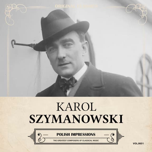 Original Classics, Vol. 631: Karol Szymanowski, Polish Impressions - Karol Maciej Szymanowski