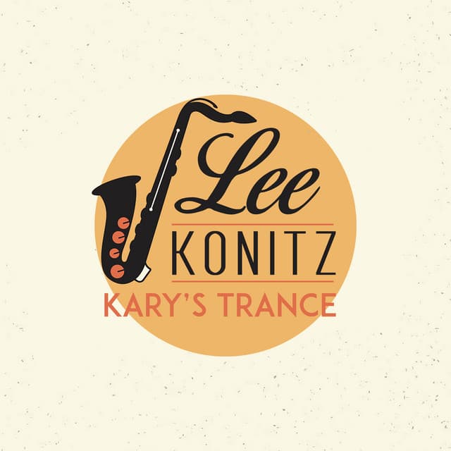 Kary's Trance - Lee Konitz