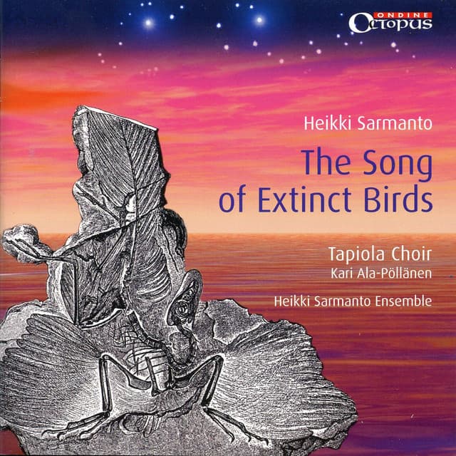 Sarmanto: The Song Of Extinct Birds - Heikki Sarmanto