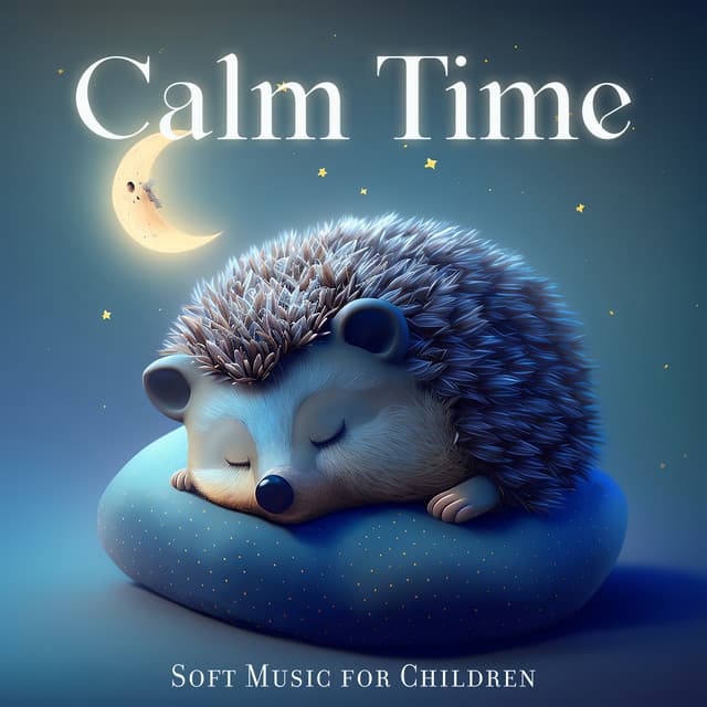 Calm Time: Soft Music for Children and Babies, Box and Piano Lullabies - Baby Music Center