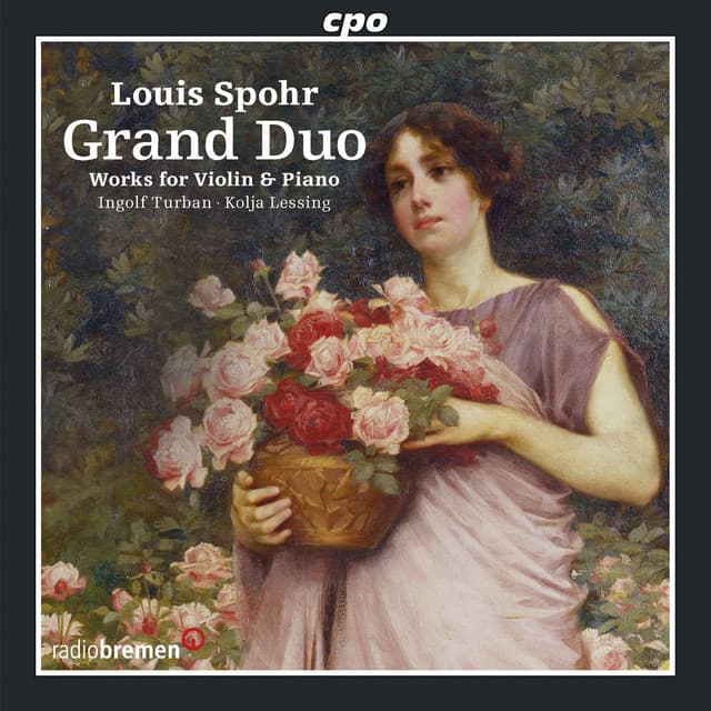 Spohr: Grand Duo - Works for Violin & Piano - Louis Spohr