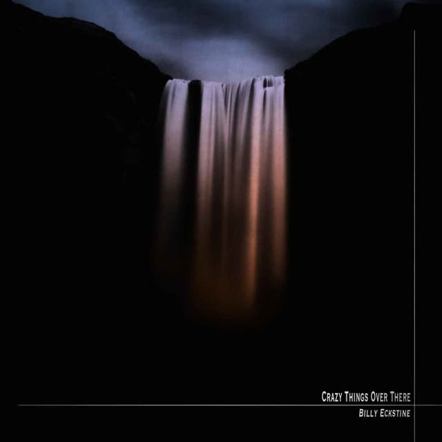 Crazy Things Over There - Billy Eckstine