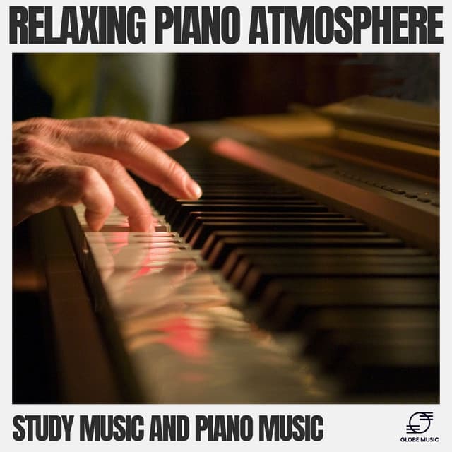 Relaxing Piano Atmosphere - Study Music And Piano Music