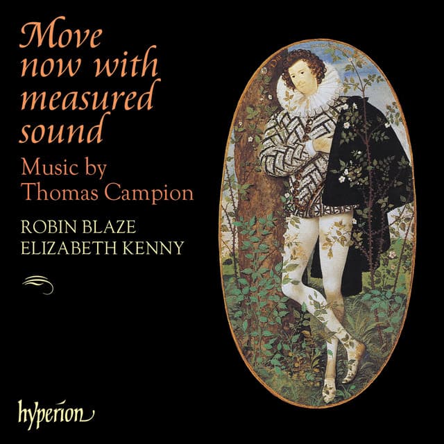 Thomas Campion: Move Now with Measured Sound - Thomas Campion