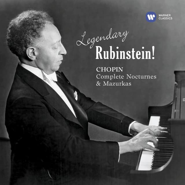 Legendary Rubinstein! Chopin: Complete Nocturnes & Mazurkas - Frédéric Chopin