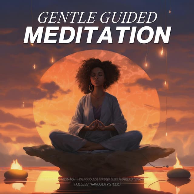 Gentle Guided Meditations - Relaxation And Meditation