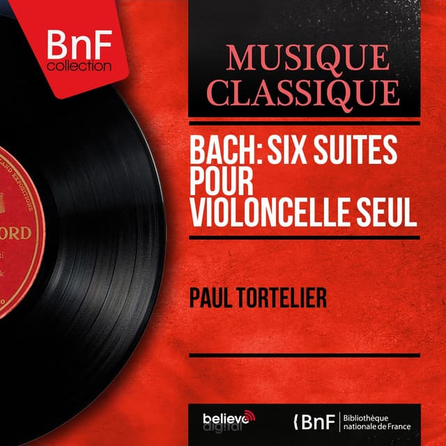 Bach: Six suites pour violoncelle seul - Johann Sebastian Bach