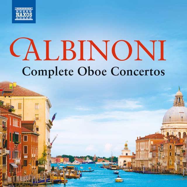 Albinoni: Complete Oboe Concertos - Tomaso Albinoni