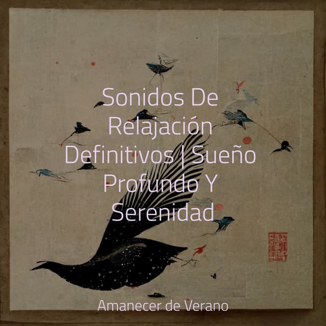 Sonidos De Relajación Definitivos | Sueño Profundo Y Serenidad - Musica Relajante & Yoga