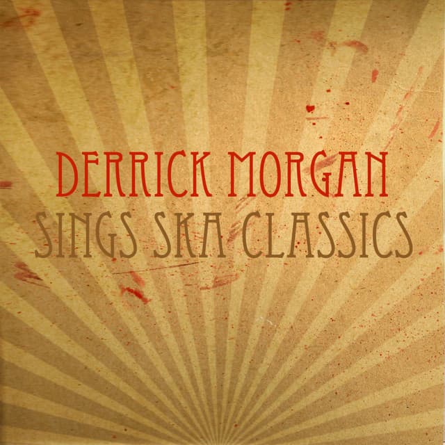 Derrick Morgan Sings Ska Classics - Derrick Morgan