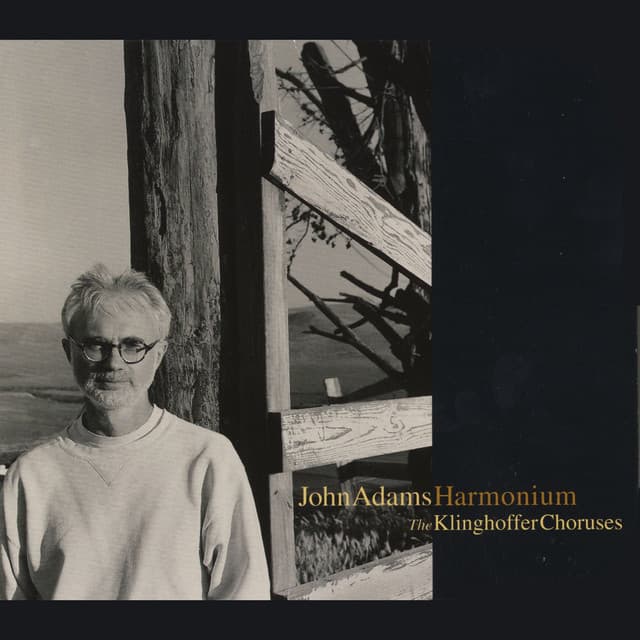 Harmonium/Choruses from The Death Of Klinghoffer - John Adams