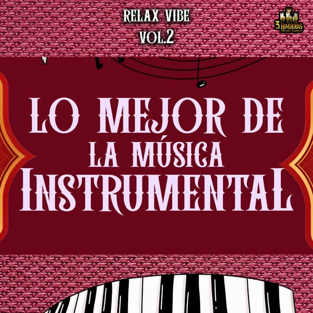 Relax Vibe Vol. 2 - Lo Mejor de la Musica Instrumental