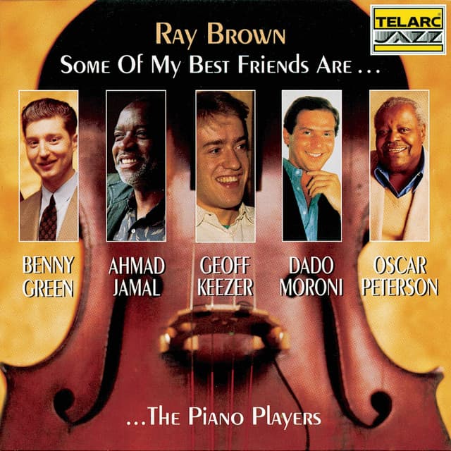 Some Of My Best Friends Are… The Piano Players - Ray Brown
