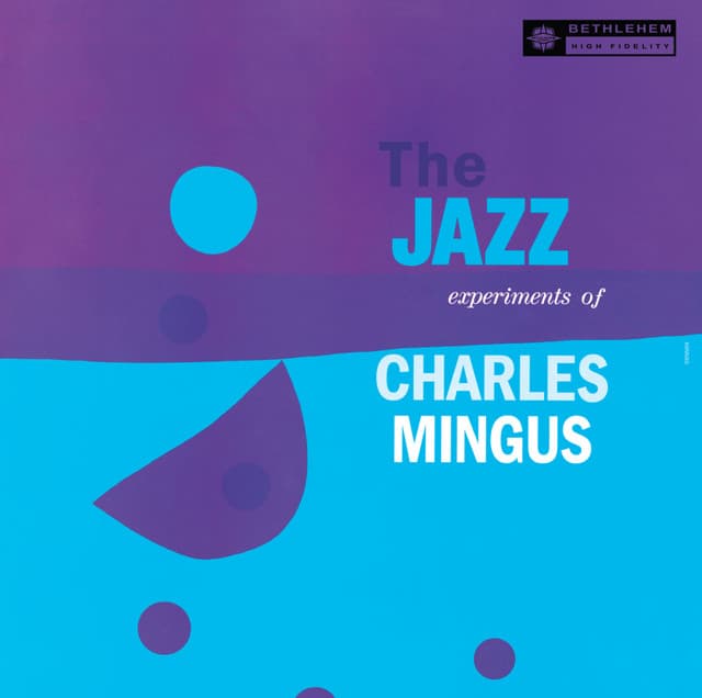 The Jazz Experiments of Charles Mingus - Charles Mingus