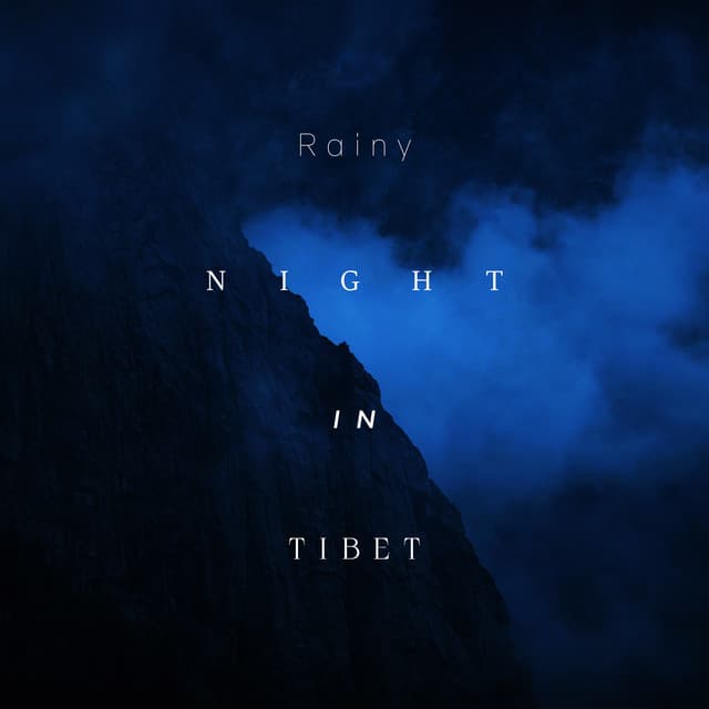 Rainy Night in Tibet: Very Relaxing Ambient Music for Meditation, Sleep, Study, Spa - Meditation Sounds of the Tibet