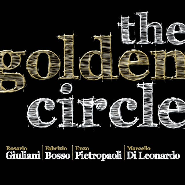 The Golden Circle - Rosario Giuliani